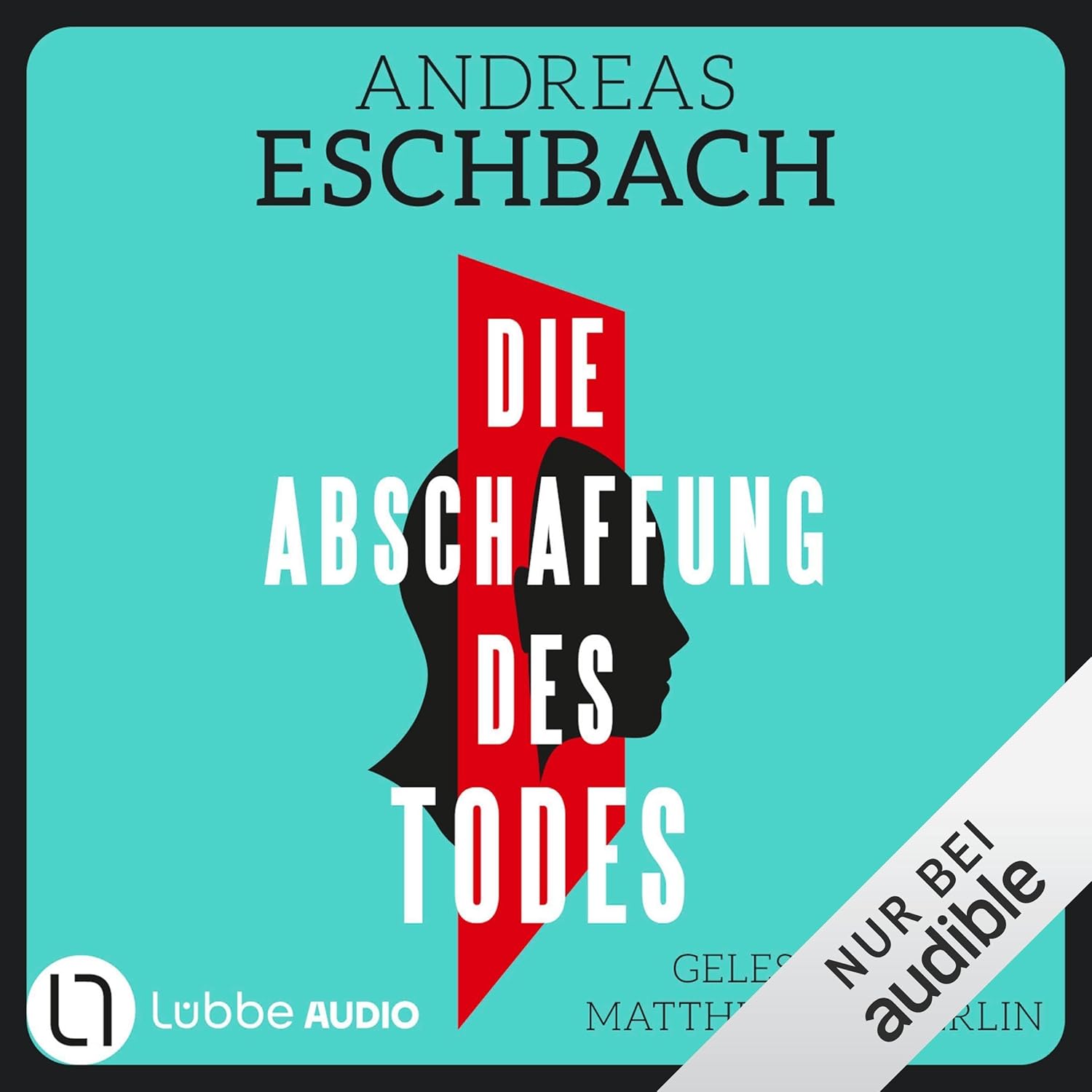 Andreas Eschbach: Die Abschaffung des Todes (AudiobookFormat, Lübbe Audio)